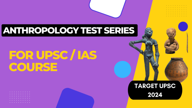 Anthropology Test Series for UPSC/IAS